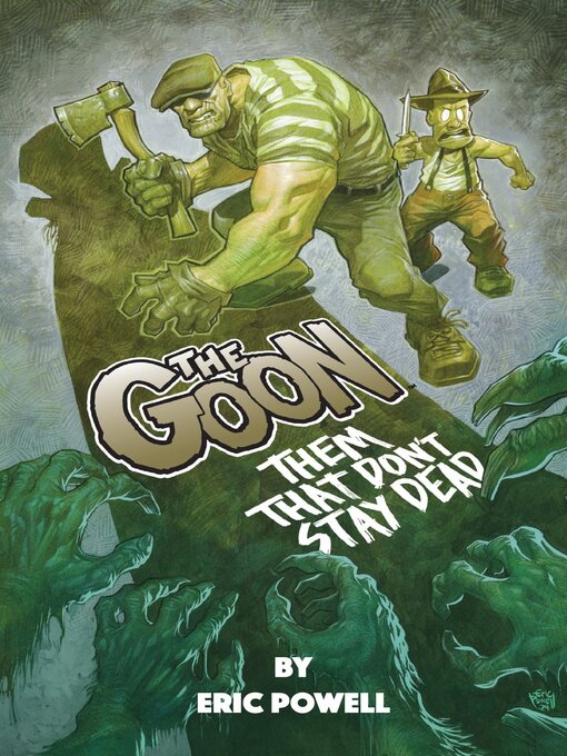 Title details for The Goon: Them That Don't Stay Dead (2024) by Eric Powell - Wait list